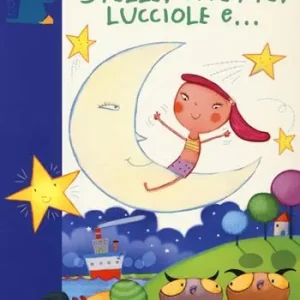 Super Prezzo Tante storie di stelle, civette, lucciole e.... Ediz. illustrata