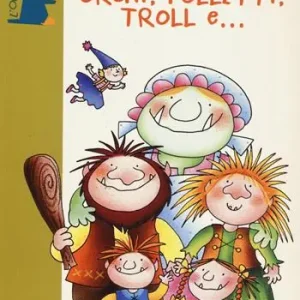 Più Venduto Tante storie di orchi, folletti, troll e.... Ediz. illustrata