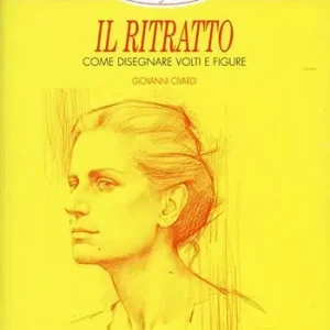 Il ritratto. Come disegnare volti e figure Prezzo Basso