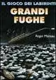 Grandi fughe. Il gioco dei labirinti Miglior Prezzo