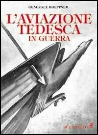 L‘ aviazione tedesca in guerra Saldi