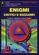 Professionale Enigmi critici e bizzarri