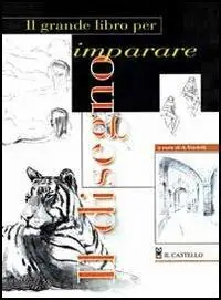 Il grande libro per imparare il disegno Prezzo Scontato