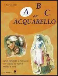 Offerta ABC dell‘acquarello. Ediz. illustrata