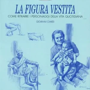 La figura vestita. Ediz. illustrata Solo Oggi