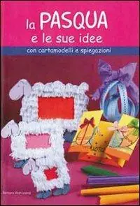 Ordina Subito La Pasqua e le sue idee
