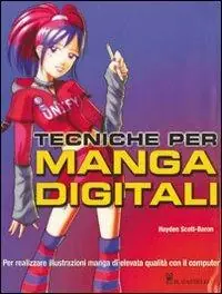 Tecniche per manga digitali. Ediz. illustrata Offerta Lampo