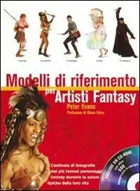 Ultima Occasione Modelli di riferimento per artisti fantasy. Ediz. illustrata