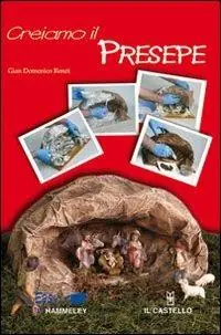 Scelto Dai Clienti Creiamo il presepe. Ediz. illustrata
