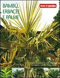 Economico Bambù, erbacee e palme. Ediz. illustrata