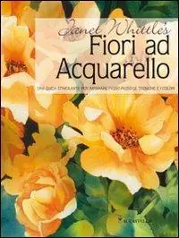 Fiori ad acquarello. Ediz. illustrata Must-Have