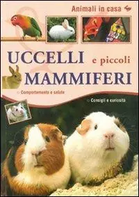 Ultimissimo Modello Uccelli e piccoli mammiferi