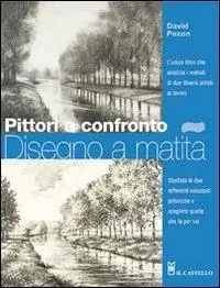 Ultime Pezzi Pittori a confronto. Disegno a matita. Ediz. illustrata