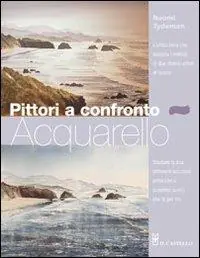 Pittori a confronto. Acquarello Compra Oggi Stesso