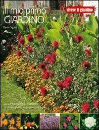 Affare Il mio primo giardino. Ediz. illustrata