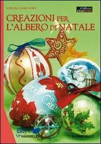 Creazioni per l‘albero di Natale. Ediz. illustrata Professionale
