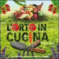 Ultima Occasione L‘orto in cucina. Ediz. illustrata