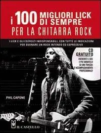 Promozione Esclusiva I cento migliori lick per la chitarra rock. Con CD Audio