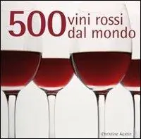 Saldi 500 vini rossi dal mondo