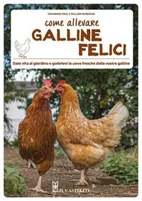Come allevare galline felici Professionale