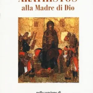 Soddisfatti O Rimborsati Inno Akathistos alla madre di Dio. Con testo greco a fronte