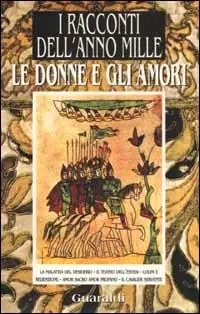 Offerta Le donne e gli amori. Da «I racconti dell‘anno Mille»