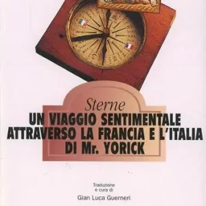 Un viaggio sentimentale attraverso la Francia e l‘Italia di mr. Yorick Pagamento Sicuro