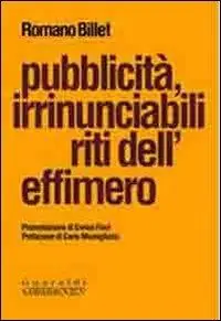 Nuovo Arrivo Pubblicità, irrinunciabili riti dell‘effimero