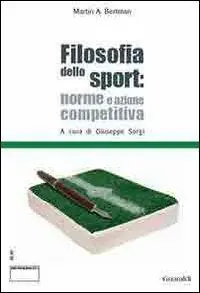 Filosofia dello sport. Norme e azione competitiva. Ediz. italiana e inglese Professionale