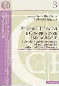 Percorsi creativi e compresenze immaginarie. Riflessioni epistemologiche ed antropologiche sulla multidisciplinarietà Promozione