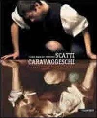 Prezzo Di Fabbrica Scatti caravaggeschi. Ediz. illustrata