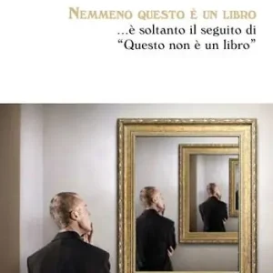 Nemmeno questo è un libro... è soltanto il seguito di «questo non è in libro» Solo Oggi