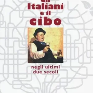 Spedito Oggi Gli italiani e il cibo negli ultimi due secoli