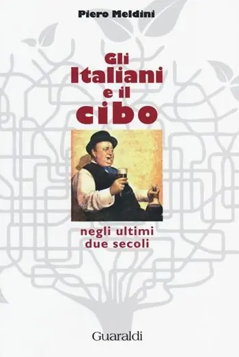 Spedito Oggi Gli italiani e il cibo negli ultimi due secoli