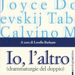 Offerta Speciale Io, l‘altro (drammaturgie del doppio)