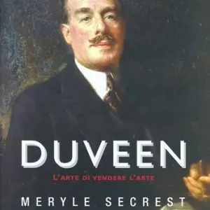 Ultimissimo Modello Duveen. L‘arte di vendere arte