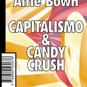 Capitalismo & Candy crush Promozione