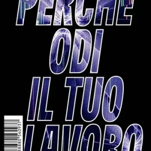Ultimissimo Modello Tecnoluddismo. Perché odi il tuo lavoro
