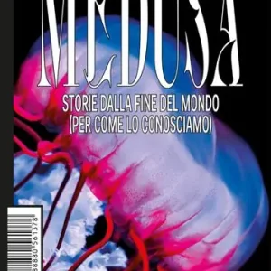 Medusa. Storie dalla fine del mondo (per come lo conosciamo) Più Venduto