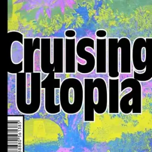 Spedizione Espresso Cruising Utopia. L‘altrove e l‘allora della futurità queer