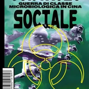 Subito Disponibile Contagio sociale. Guerra di classe microbiologica in Cina