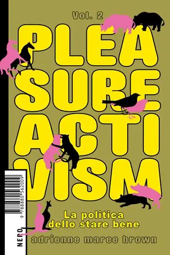 Pleasure activism. La politica dello stare bene. Vol. 2 Prezzo Scontato