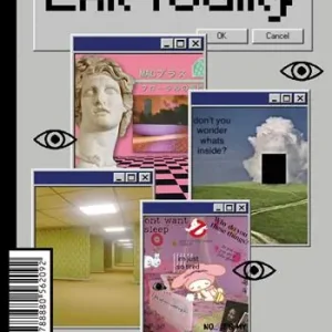 Exit reality. Vaporwave, backrooms, weirdcore e altri paesaggi oltre la soglia Quantità Limitata