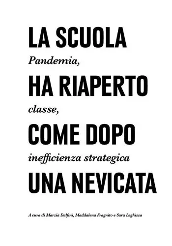 La scuola ha riaperto come dopo una nevicata. Pandemia, classe, inefficienza strategica. Ediz. illustrata Offerta Del Giorno