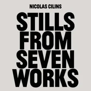 Nicolas Cilins Stills From Seven Works Bestseller