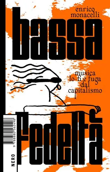 Bassa fedeltà. Musica lo-fi e fuga dal capitalismo Professionale