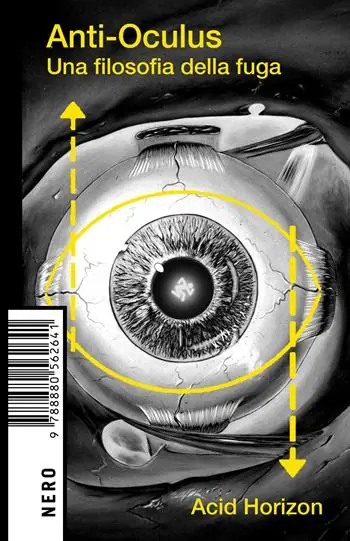 Anti-Oculus. Una filosofia della fuga Professionale