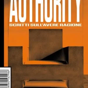 Authority. Scritti sull‘avere ragione Compra Adesso