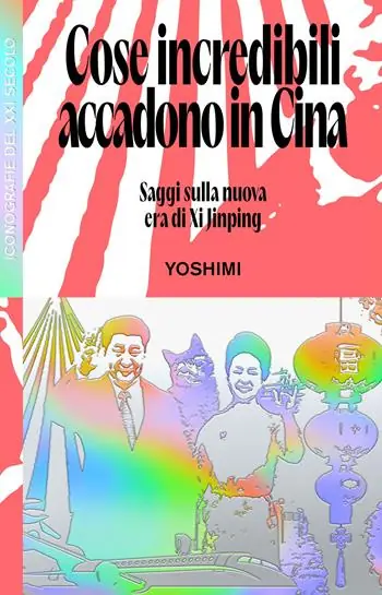 Non Perdere Cose incredibili accadono in Cina. Saggi sulla nuova era di Xi Jinping