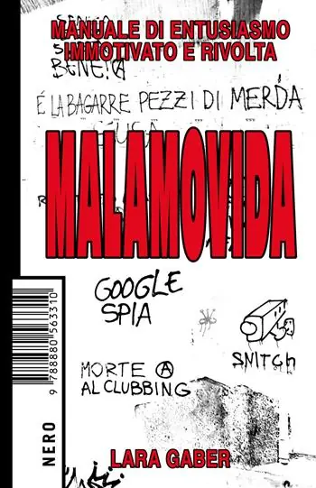 Ordina Subito Malamovida. Manuale di entusiasmo immotivato e rivolta